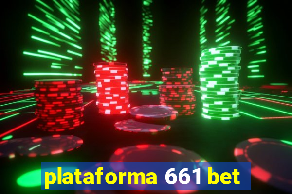 plataforma 661 bet